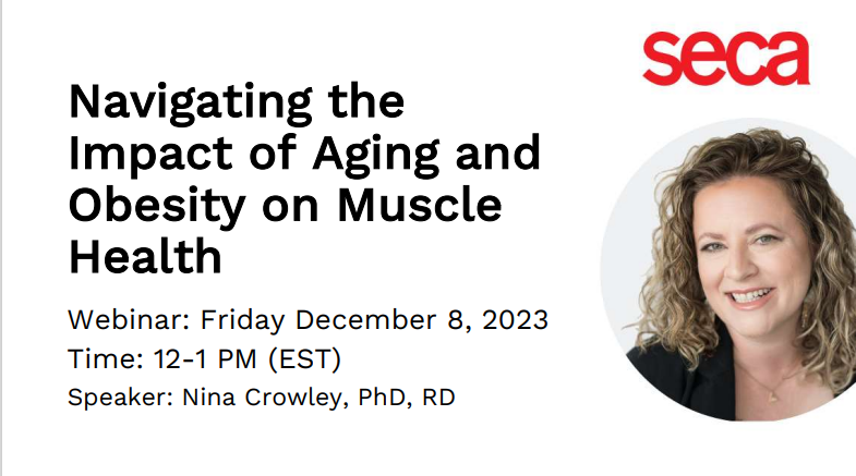 WEBINAR INFO Navigating the Impact of Aging and Obesity on Muscle Health WEBINAR INFO Navigating the Impact of Aging and Obesity on Muscle Health